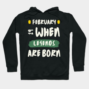 February 29 When Legends Are Born Hoodie